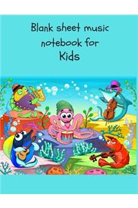 Blank sheet music notebook for Kids