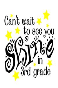 Can't Wait To See You Shine In 3rd Grade