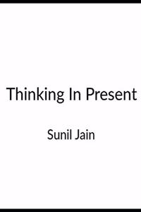 Thinking in Present