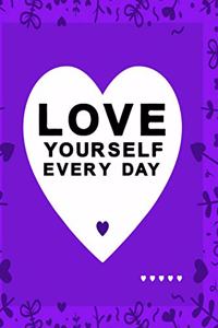 Love yourself every day purple color with black text