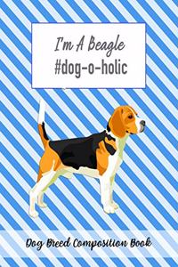 I'm A Beagle #dog-o-holic