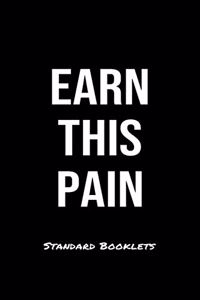 Earn This Pain Standard Booklets