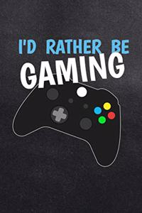I'd Rather Be Gaming