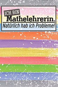 Ich bin Mathelehrerin. Natürlich hab ich Probleme!