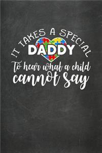 It Takes a Special Daddy to Hear What a Child Cannot Say