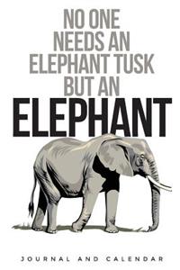 No One Needs an Elephant Tusk But an Elephant