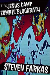 Jesus Camp Zombie Bloodbath