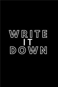 Write it Down
