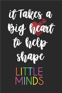 It Takes a Big Heart to Help Shape Little Minds