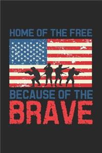 Home Of The Free Because Of The Brave