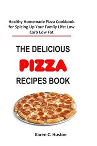 Delicious Pizza Recipes Book