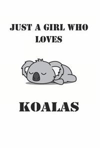 Just a Girl Who Loves Koalas