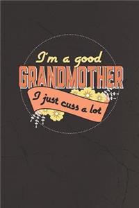 I'm A Good Grandmother I Just Cuss A Lot