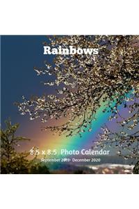 Rainbows 8.5 X 8.5 Calendar September 2019 -December 2020