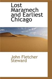 Lost Maramech and Earliest Chicago
