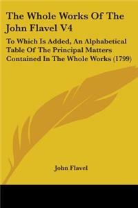 The Whole Works Of The John Flavel V4
