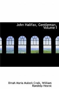 John Halifax, Gentleman, Volume I