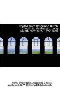 Deaths from Reformed Dutch Church at Manhasset, Long Island, New York, 1790-1840