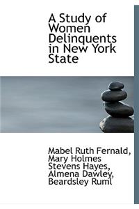 A Study of Women Delinquents in New York State