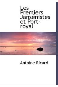 Les Premiers Jans Nistes Et Port-Royal