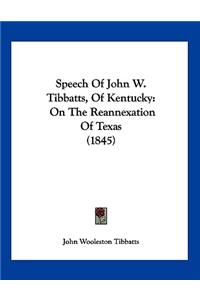 Speech Of John W. Tibbatts, Of Kentucky