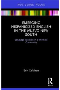Emerging Hispanicized English in the Nuevo New South