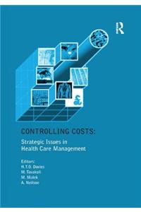 Controlling Costs: Strategic Issues in Health Care Management