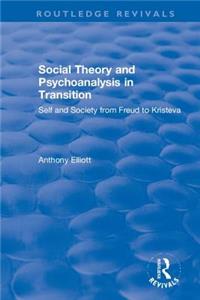 Social Theory and Psychoanalysis in Transition