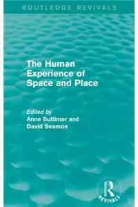 Human Experience of Space and Place