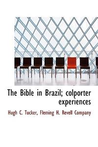 The Bible in Brazil; Colporter Experiences