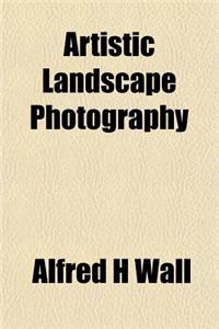 Artistic Landscape Photography