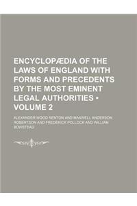 Encyclopaedia of the Laws of England with Forms and Precedents by the Most Eminent Legal Authorities (Volume 2)