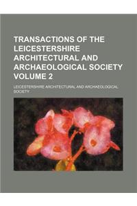 Transactions of the Leicestershire Architectural and Archaeological Society Volume 2