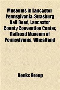 Museums in Lancaster, Pennsylvania