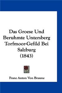 Das Groese Und Beruhmte Untersberg Torfmoor-Gefild Bei Salzburg (1843)