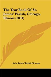 The Year Book of St. James' Parish, Chicago, Illinois (1894)