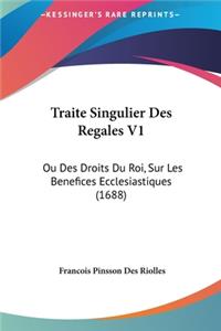 Traite Singulier Des Regales V1