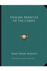 Healing Miracles Of The Christ