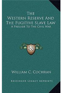 The Western Reserve and the Fugitive Slave Law