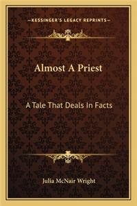 Almost a Priest