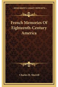 French Memories of Eighteenth-Century America