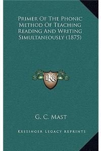 Primer of the Phonic Method of Teaching Reading and Writing Simultaneously (1875)