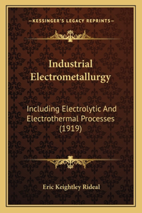Industrial Electrometallurgy