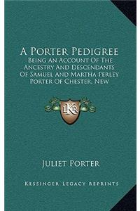 A Porter Pedigree