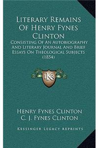 Literary Remains of Henry Fynes Clinton