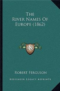 The River Names Of Europe (1862)