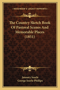 Country Sketch Book of Pastoral Scenes and Memorable Places (1851)