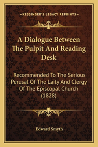 Dialogue Between The Pulpit And Reading Desk