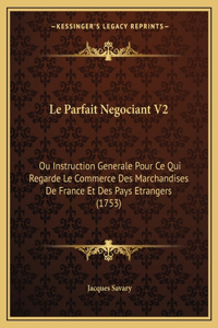 Le Parfait Negociant V2