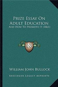 Prize Essay On Adult Education